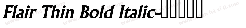 Flair Thin Bold Italic字体转换